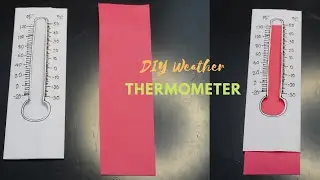 Weather Thermometer | School Project | Weather Thermometer Working Model | DIY Classroom Thermometer