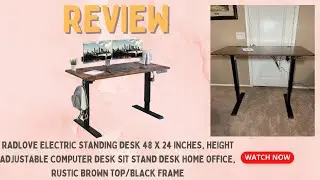Radlove Electric Standing Desk 48 x 24 Inches Review