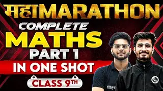 Complete CBSE Class 9th 𝐌𝐀𝐓𝐇𝐒 (Part-1) || Full Syllabus in One Shot || Maha Marathon