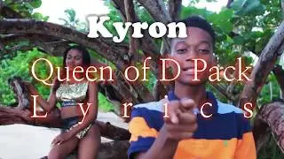 Kyron - Queen of D Pack lyrics (She Badda Riddim)