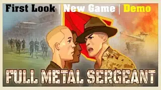Full Metal Sergeant | First Look | New Game | Demo