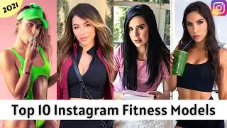 Top 10 Instagram Fitness Models in 2021 || EXplorers