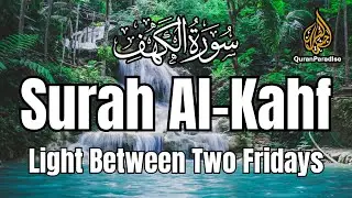 Surah Al-Kahf (Full) | Light Between Two Fridays