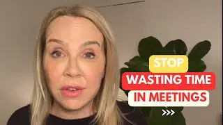 Stop Wasting Time In Meetings