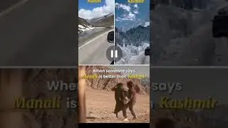 When someone says manali is better than kashmir #travel #status #shorts #kashmir #manali #trending