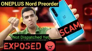 OnePlus Nord Pre Order Scam Exposed |OnePlus Nord Not Dispatched Solution | OnePlus Nord Amazon sale