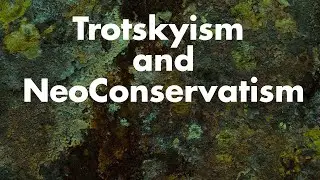 Trotskyism and Neo-Conservatism