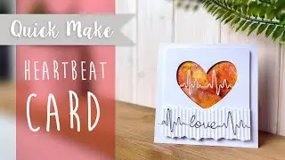 How to Create a Heartbeat Card - Sizzix