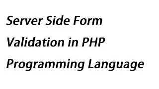 Server Side Form Validation in PHP Programming Language