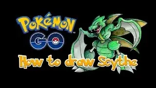 [POKEMON GO] How to draw Pokemon Go Scythe - Step By Step for beginner