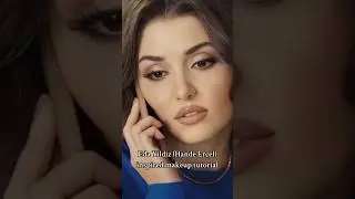 Eda Yildiz (Hande Er&ccedil;el) inspired makeup tutorial