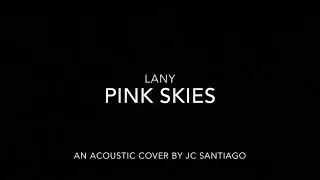 PINK SKIES by LANY (ACOUSTIC_INSTRUMENTAL/ MINUS ONE)