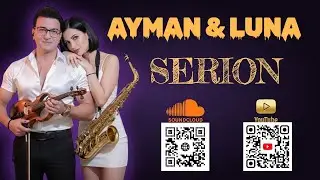 Serion - Harmonic Motion | Sax & Violin by Ayman Adel & Luna