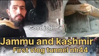 JAMMU _ AND _ KASHMIR || NH44 || FIRST_VLOG OF TUNNEL_(MAGARKOTE _TO_ PANTHYAL ) EPISODE 1.#theumar