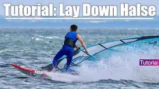 Windsurfen Lernen: die Laydown Jibe oder 