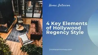 Home Interior Design Hacks - 4 Key Elements of Hollywood Regency Style