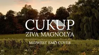Ziva Magnolya - Cukup Midwest Emo / Pop Punk Cover