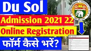 Du Sol Admission 2021 Online Registration कैसे करें || How To Fill Sol Registration Form || du Sol