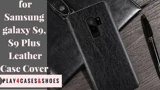 New Cases for Samsung S9 S9 Plus - leather case edition!
