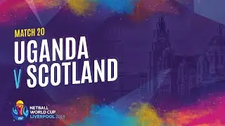 Uganda vs Scotland | Match 20 | NWC2019
