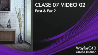 Curso completo de Vray para Cinema 4d / CLASE07 VIDEO02 / Fast & Fur 2
