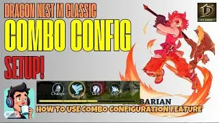 Combo Config Setup - Dragon Nest M Classic