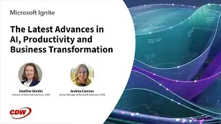 Microsoft Ignite 2025: The Latest Advances in AI, Productivity and Business Transformation | CDW