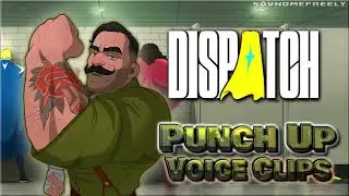 All Punch Up Voice Clips &bull; DISPATCH &bull; All Voice Lines (Sean McLoughlin) 2025