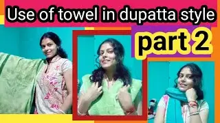 How To Use A Towel In Dupatta Style | Part 2 | Most Requested Video | nimki Susmita |