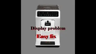Krups EA891 Broken display, easy fix