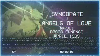 Syncopate & Angels of Love @ Ennenci - Napoli - 1999