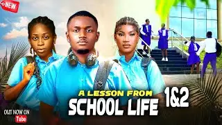 A LESSON FROM SCHOOL LIFE 1&2 - Emeka Eze, Chisom Joyce, Edith -2026 Latest Nigerian Nollywood Movie