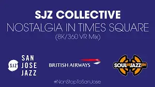 SJZ Collective: 'Nostalgia in Times Square'