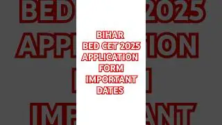Bihar BED CET 2025 Application form released! #CET2025 #biharbed #lastdate #examinatindate