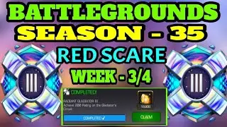 Battlegrounds Season 35 ( Red Scare )  week - 3/4