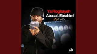 Ya Roghayeh