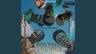PEN TALK (feat. Hippie Ke Kidd & Prince Charming Tp)