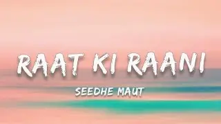 Seedhe Maut - Raat Ki Raani | (Lyrics)