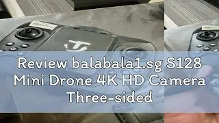 Review balabala1.sg S128 Mini Drone 4K HD Camera Three-sided Obstacle Avoidance Air Pressure Fixed