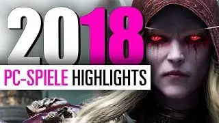 Top Neue PC Spiele 2018 / PC Releases 2018 - Unsere PC Spiele-Highlights f&uuml;r 2018