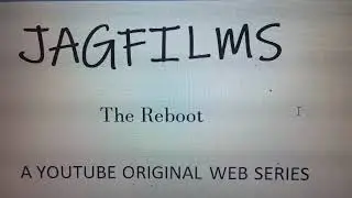 Title Tease Reveal JAGFILMS The Reboot: A YouTube original series