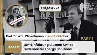 ERP-Podcast Folge 77a - ERP-Einf&uuml;hrung: Asseco AP+ bei Gildemeister Energy Solutions