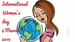 Happy women's day 2019, trending status, whatsapp status video,8 March women's day status