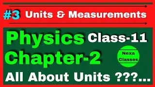 Units and Measurements Class 11|| Chapter 2 Class 11 Physics || Types of Physical Quantities Part-1