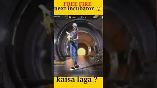 free fire next incubator 😲 new incubator next #shorts #freefire