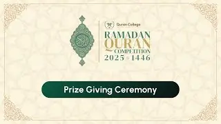 Prize Giving Ceremony 2025 | MIA Quran Competition 2025 | Ramadan 1446