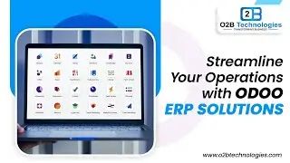 Streamline Your Operations with Odoo ERP Solutions | O2B Technologies