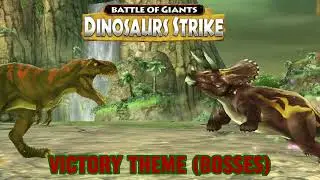Victory Theme (Bosses) - Battle Of Giants: Dinosaurs Strike