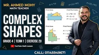 Complex Shapes Math Grade 4 Exercise 20 حل المعاصر كامل Mr Ahmed Mohy 