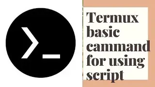 Termux basic package cammand for use script and more